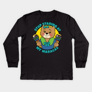 Stop Staring at My Maracas Cat Kids Long Sleeve T-Shirt